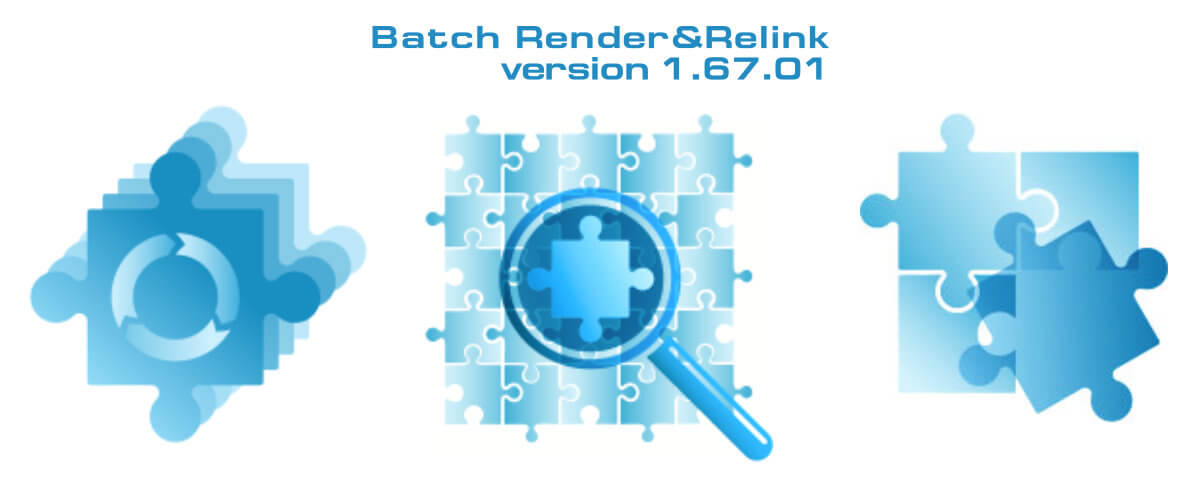 Batch Render&Relink v.1.67