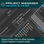 Project Manager - Export Proxy to other formats. Find & Replace in batch mode