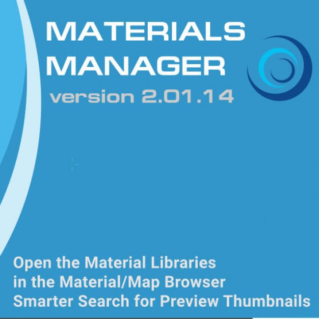 Materials Manager v.2.01.14 - Open the Material Libraries in the Material Browser. Smarter Search for Preview Thumbnails