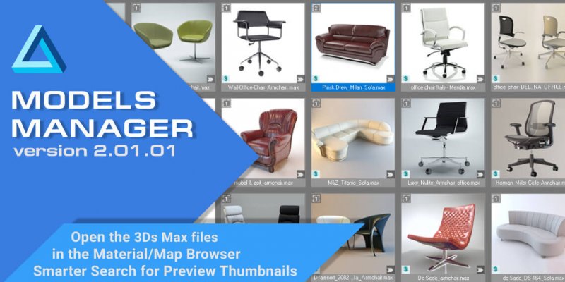 Models Manager v.2.01.01 - Open the 3Ds Max files in the Material Browser. Smarter Search for Preview Thumbnails