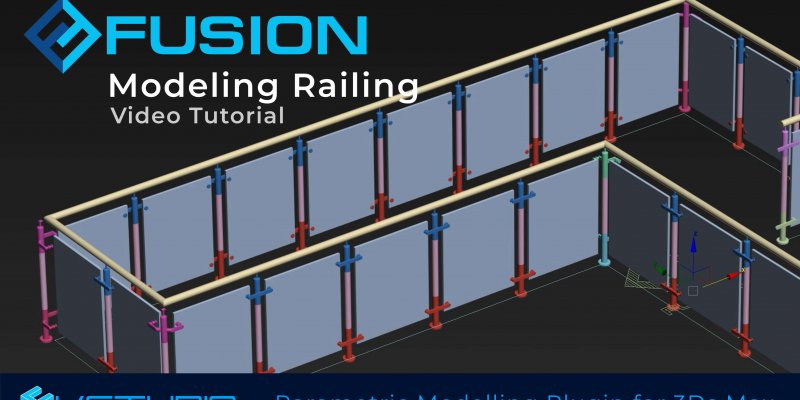 Modelling Railing with Fusion parametric plugin for 3ds Max