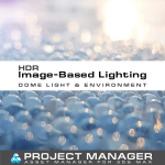 HDR Image Based Lighting with Project Manager