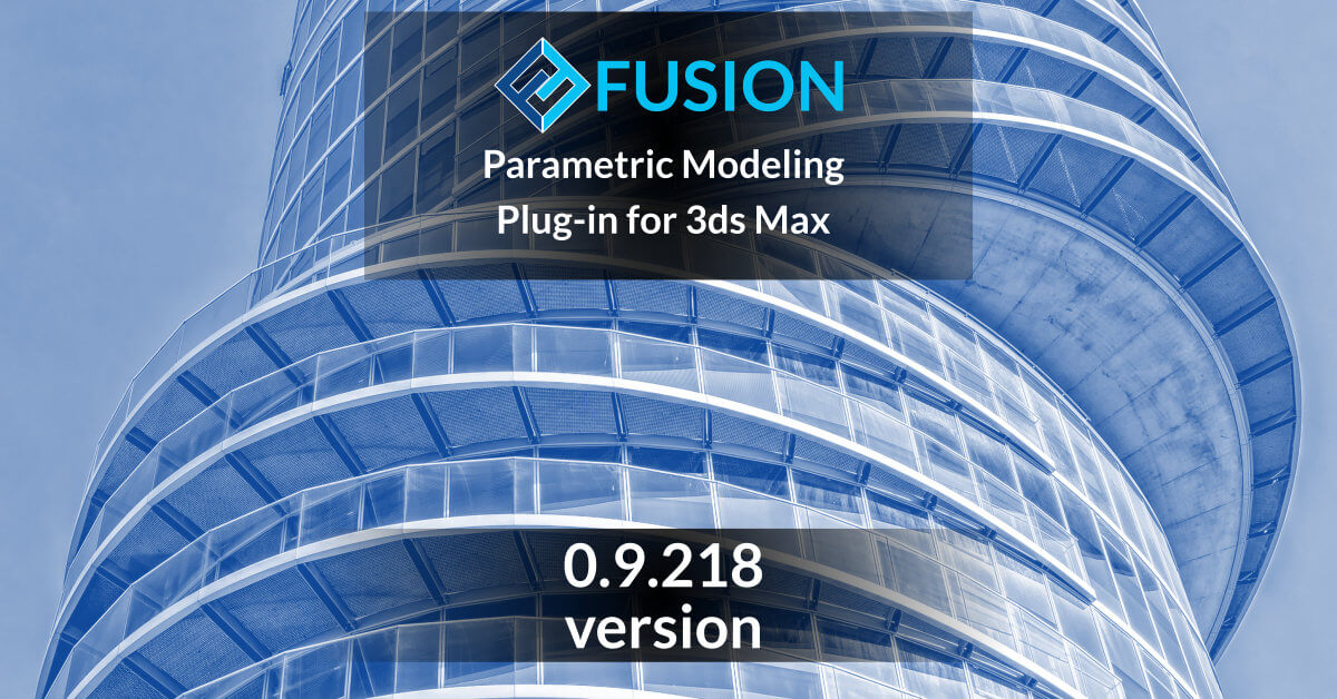 Fusion version 0.9.218 - significant speed improvements for generating models
