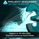 Project Manager - Support to 3ds Max 2024. Extended Advanced Search Mode