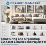 Structure and Organise 3D Asset Libraries and Project Folders