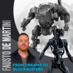 From Dreams to Blockbusters: An interview with Fausto de Martini