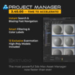 Project Manager - The most powerful 3ds Max Asset Manager — now faster than ever